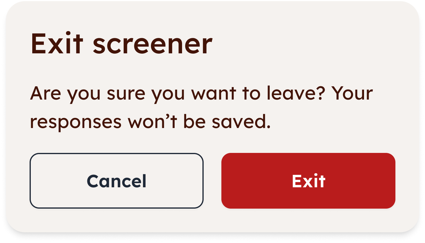 Exit confirmation modal asking the user to confirm before leaving the screener